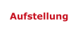 Aufstellung