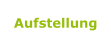 Aufstellung